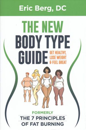 Dr. Berg's New Body Type Guide : Get Healthy Lose Weight & Feel Great image number 0