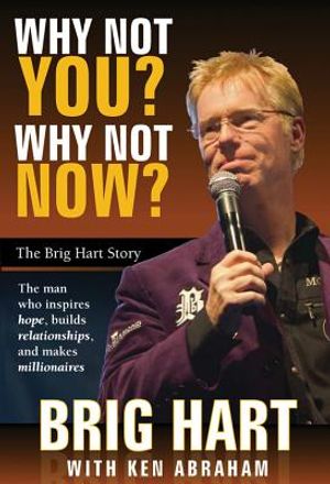 Why Not You, Why Not Now: The Brig Hart Story image number 0