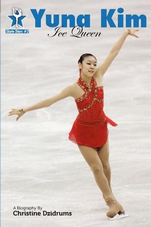 Yuna Kim: Ice Queen: Skate Stars Volume 2 image number 0