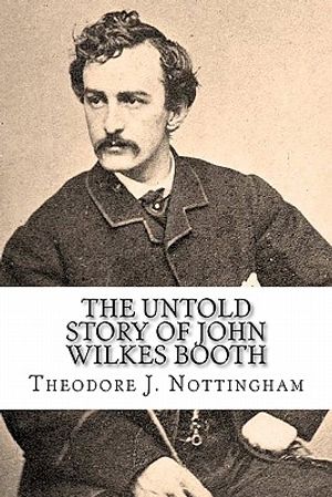 The Untold Story of John Wilkes Booth image number 0