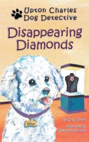 Disappearing Diamonds: Upton Charles-Dog Detective image number 0