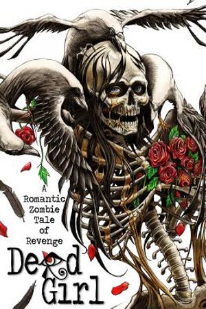 Dead Girl: A Romantic Zombie Tale of Revenge image number 0