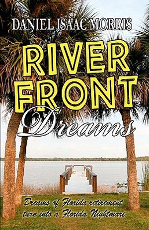 Riverfront Dreams: Retirement dreams, retirement nightmare image number 0