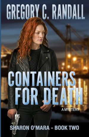 Containers For Death: Book Two in the Sharon O'Mara Chronicles image number 0