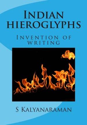Indian Hieroglyphs: Invention of Writing image number 0