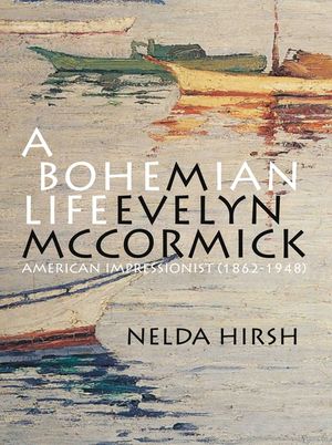 A Bohemian Life: M. Evelyn McCormick (1862-1948): American Impressionist image number 0