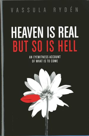 Heaven Is Real But So Is Hell: An Eyewitness Account of What Is to Come image number 0