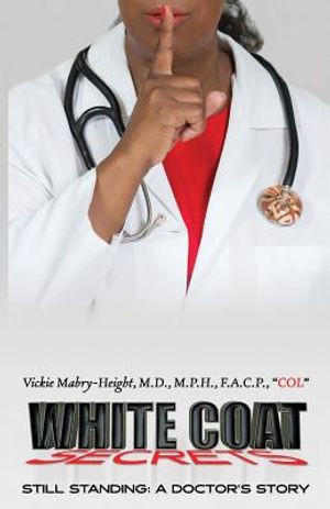 White Coat Secrets: Still Standing: A Doctor's Story image number 0