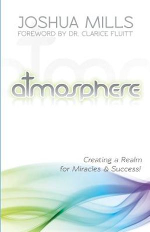 Atmosphere: Creating a Realm for Miracles & Success image number 0