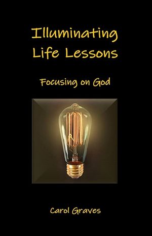 Illuminating Life Lessons: Focusing on God image number 0