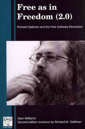 Free As in Freedom 2.0 : Richard Stallman and the Free Software Revolution image number 0