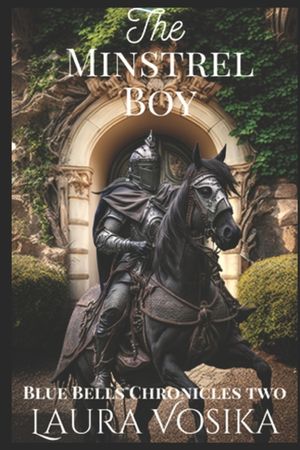 The Minstrel Boy: Book Two: The Blue Bells Chronicles image number 0