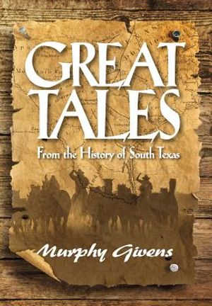 Great Tales from the History of South Texas image number 0