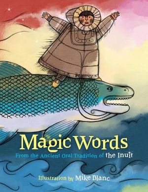 Magic Words: From the Ancient Oral Tradition of the Inuit image number 0