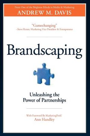 Brandscaping: Unleashing the Power of Partnerships image number 0