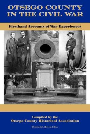 Otsego County in the Civil War: Firsthand Accounts of War Experiences image number 0