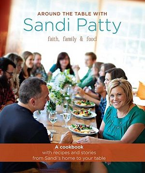 Around the Table with Sandi Patty: Faith, Family & Food image number 0