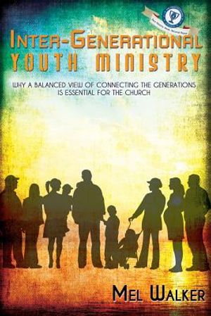 Inter-Generational Youth Ministry: Why a Balanced View of Connecting the Generations is Essential for the Church image number 0