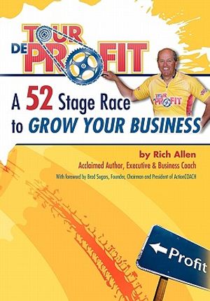 Tour de Profit: A 52 Stage Race to Grow Your Business image number 0