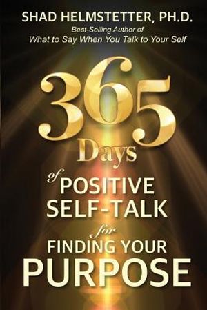 365 Days of Positive Self-Talk for Finding Your Purpose image number 0