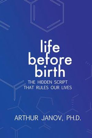 Life Before Birth: The Hidden Script That Rules Our Lives image number 0