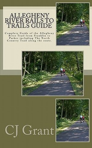 Allegheny River Rails to Trails Guide: Allegheny River Trail from Franklin to Parker image number 0