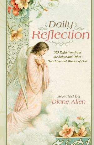 Daily Reflection: 365 Reflections from the Saints and Other Holy Men and Women of God image number 0