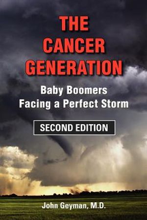 The Cancer Generation: Baby Boomers Facing a Perfect Storm, Second Edition image number 0