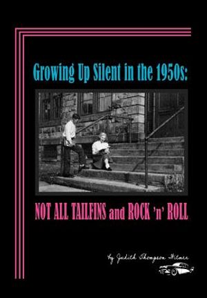 Growing Up Silent in the 1950s: Not All Tailfins and Rock 'n' Roll image number 0