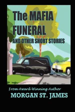 The Mafia Funeral and Other Short Stories image number 0