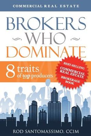 Brokers Who Dominate: 8 Traits of Top Producers image number 0