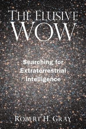 The Elusive Wow: Searching for Extraterrestrial Intelligence image number 0