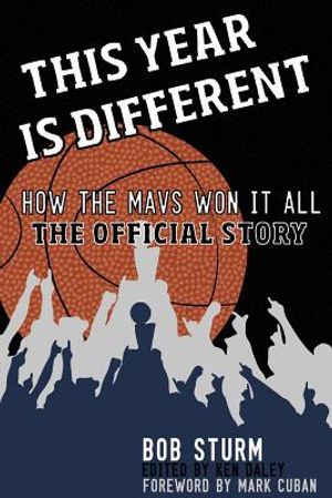 This Year Is Different: How the Mavs Won It All: The Official Story image number 0