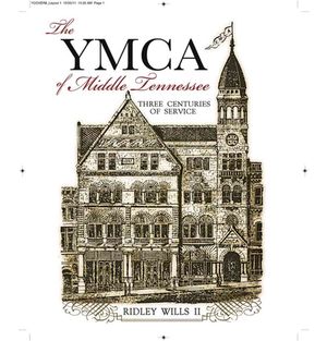 The YMCA of Middle Tennessee : Three Centuries of Service image number 0