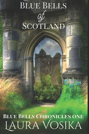 Blue Bells of Scotland: Blue Bells Trilogy: Book One image number 0