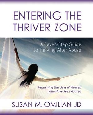Entering the Thriver Zone: A Seven-Step Guide to Thriving After Abuse image number 0