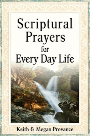 Scriptural Prayers for Everyday Life: Transform Your Life Through Powerful Prayer image number 0