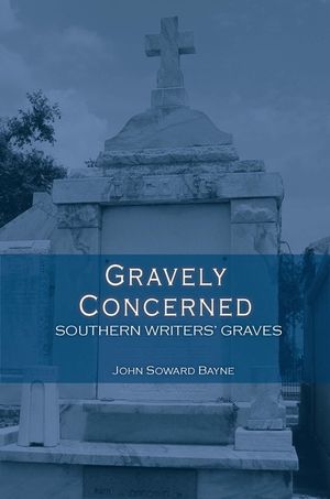Gravely Concerned: Southern Writers' Graves image number 0