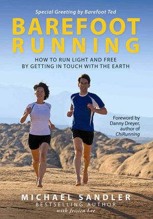 Barefoot Running : How to Run Light and Free by Getting in Touch with the Earth image number 0