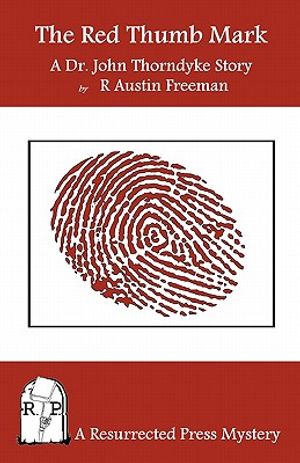 The Red Thumb Mark: A Dr. John Thorndyke Story image number 0