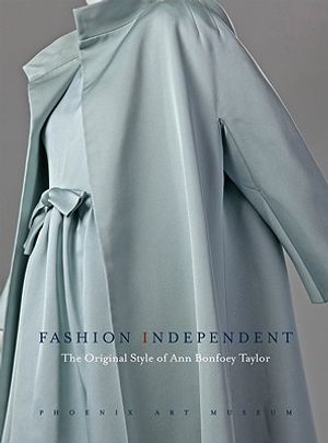 Fashion Independent: The Original Style of Ann Bonfoey Taylor image number 0