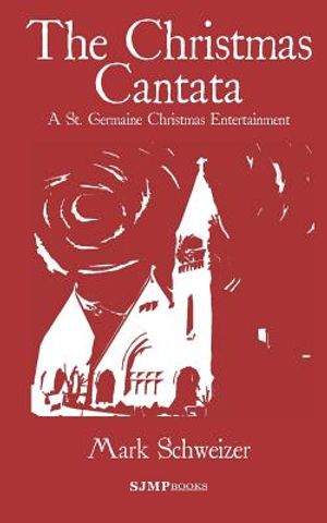 The Christmas Cantata: A St. Germaine Christmas Entertainment image number 0