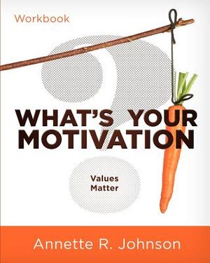 What's Your Motivation?: Values Matter image number 0
