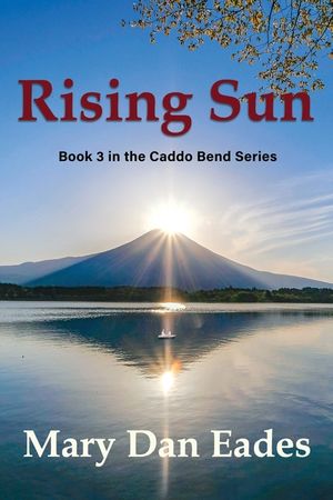 Rising Sun: Book 3 in the Caddo Bend Series image number 0
