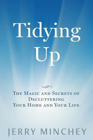 Tidying Up: The Magic and Secrets of Decluttering Your Home and Your Life image number 0