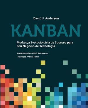 Kanban: Mudan&ccedil;a Evolucion&aacute;ria de Sucesso para seu Neg&oacute;cio de Tecnologia image number 0