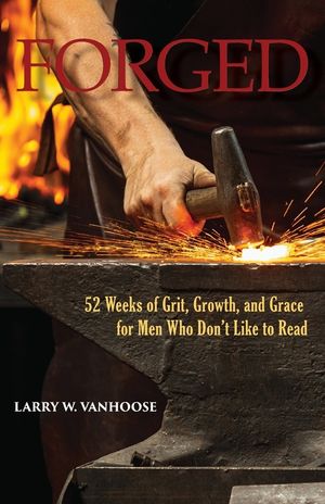 Forged: 52 Weeks of Grit, Growth, and Grace for Men Who Don't Like to Read image number 0