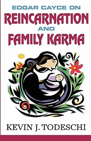 Edgar Cayce on Reincarnation and Family Karma image number 0