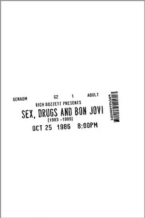 Sex, Drugs and Bon Jovi image number 0