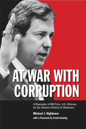 At War with Corruption: A Biography of Bill Price, U.S. Attorney for the Western District of Oklahoma image number 0
